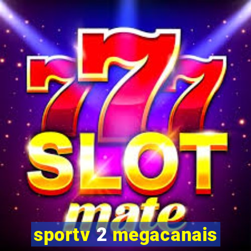 sportv 2 megacanais